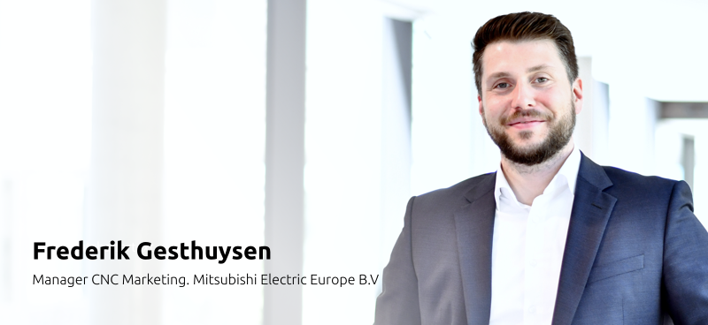 Frederik Gesthuysen, Manager CNC Marketing, Mitsubishi Electric Europe B.V.